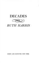 Ruth Harris: Decades. (1974, Simon and Schuster)