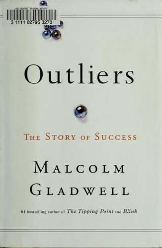 Malcolm Gladwell: Outliers (Hardcover, 2008, Little Brown & Company)