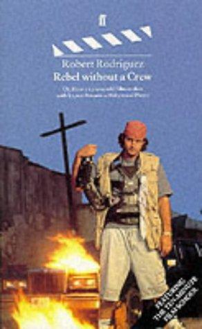 Rebel Without a Crew (Paperback, 1996, Faber and Faber)