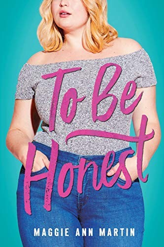 Maggie Ann Martin: To Be Honest (Paperback, 2019, Square Fish)