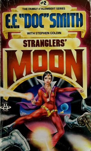 Edward Elmer Smith, Stephen Goldin: Stranglers' Moon (Family d'Alembert Series #2) (1982, Berkley Books)