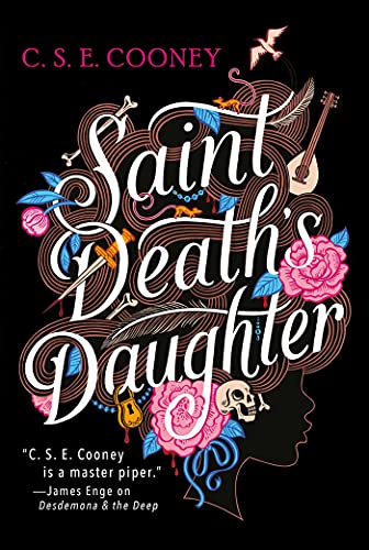 C. S. E. Cooney: Saint Death's Daughter (2022, Rebellion)