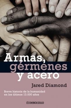 Armas, gérmenes y acero (2011, DeBolsillo)