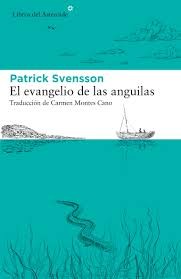 El evangelio de las anguilas (Paperback, Spanish language, 2020, Libros del Asteroide, S.L.U.)