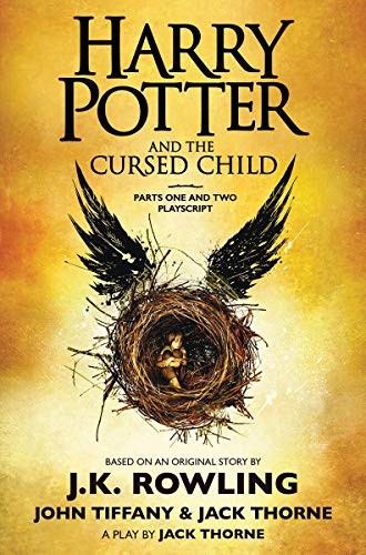 Harry Potter and the Cursed Child, Parts One and Two: The Official Playscript of the Original West End Production (2017, Arthur A. Levine Books)