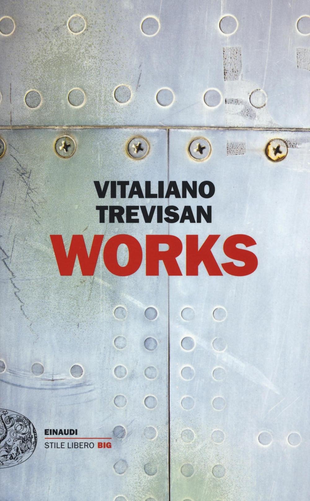 Works (Paperback, Italiano language, 2016, Einaudi)