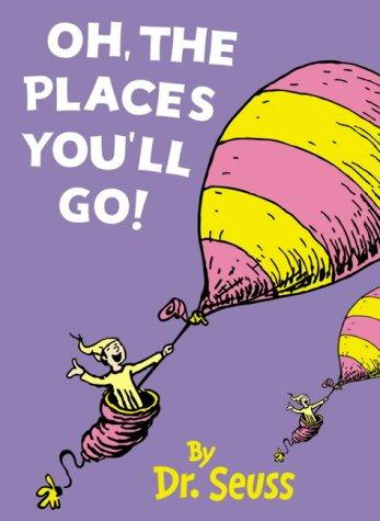 Oh, the Places You'll Go! (Hardcover, 2005, HARPER COLL CHILDREN)