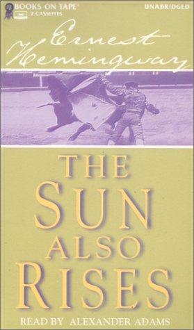 The Sun Also Rises (AudiobookFormat, 1999, Books on Tape)