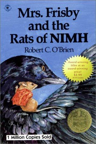 Robert C. O’Brien: Mrs. Frisby and the Rats of Nimh/Newbery Summer (Paperback, 2003, Aladdin)