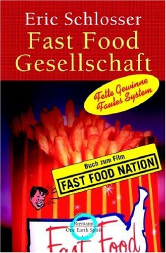 Fast Food Gesellschaft. Sonderausgabe. Fette Gewinne, faules System. (Paperback, German language, 2003, Riemann)