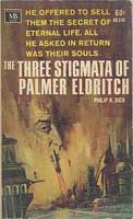 The three stigmata of Palmer Eldritch. (1966, Macfadden-Bartell Corp.)