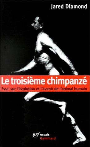 Le troisième chimpanzé (Paperback, 2000, Gallimard)