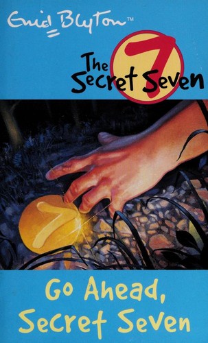 Enid Blyton: Go ahead, Secret Seven (2002, Hodder Children's Books)