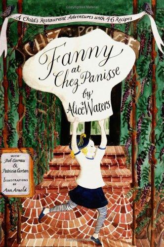 Fanny at Chez Panisse (Paperback, 1997, William Morrow Cookbooks)