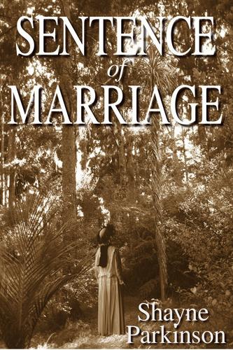 Shayne Parkinson: Sentence of Marriage (Smashwords)
