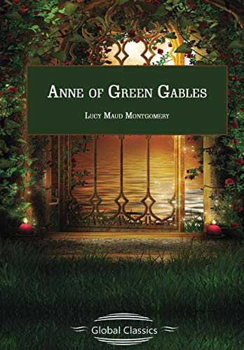 Anne Of Green Gables (Paperback, 2018, CreateSpace Independent Publishing Platform)