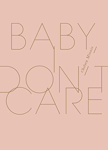 Baby, I Don't Care (Hardcover, 2018, Wave Books)