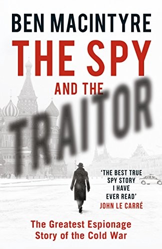 The Spy and the Traitor (Hardcover, 2018, Viking)
