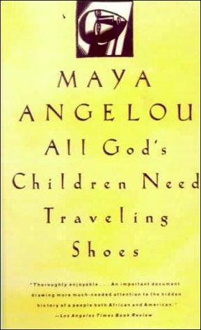 Maya Angelou: All God's Children Need Traveling Shoes (Hardcover, 1999, Tandem Library)