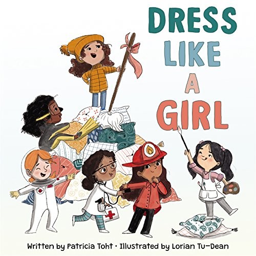 Patricia Toht: Dress Like a Girl (Hardcover, 2019, HarperCollins)