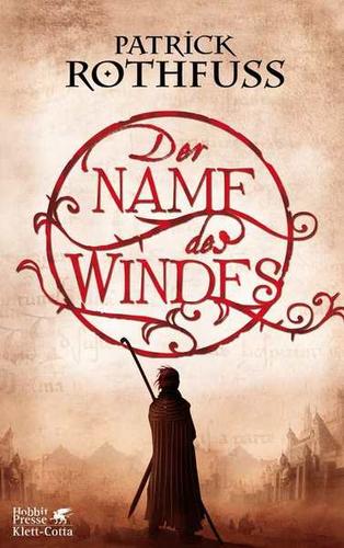 Patrick Rothfuss: Der Name des Windes (Paperback, German language, 2010, Klett-Cotta)