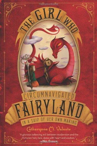 The Girl Who Circumnavigated Fairyland in a Ship of Her Own Making (Hardcover, 2011, Feiwel & Friends)