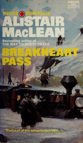 Alistair MacLean: Breakheart Pass. (1974, Doubleday)