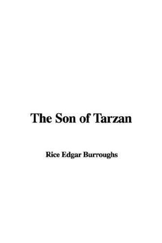 The Son of Tarzan (Paperback, 2007, IndyPublish)