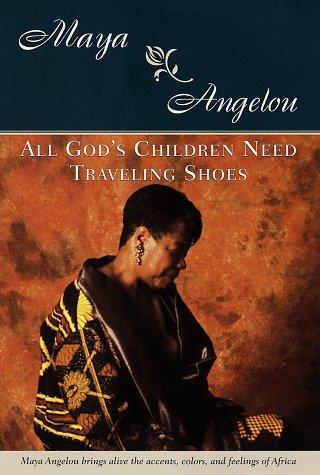 Maya Angelou: All God's Children Need Traveling Shoes (Hardcover, 1997, Random House)