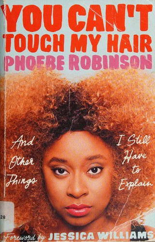 You can't touch my hair and other things I still have to explain (2016)