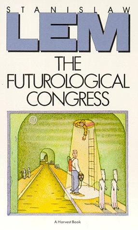 The Futurological Congress (from the memoirs of Ijon Tichy) (1985, Harcourt Brace Jovanovich)