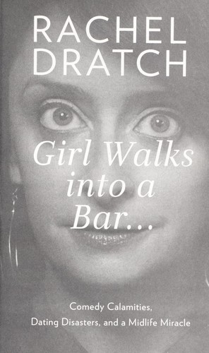 Girl walks into a bar-- (2012, Gotham Books)