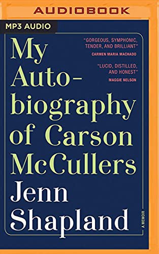 Jenn Shapland: My Autobiography of Carson McCullers (AudiobookFormat, 2020, Brilliance Audio)