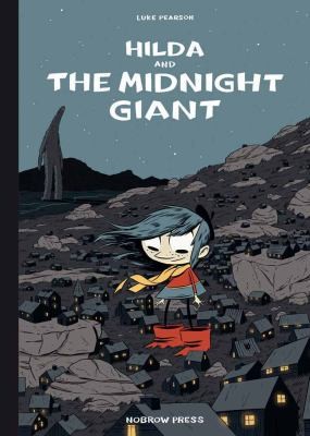 Luke Pearson: Hilda And The Midnight Giant (2012, Nobrow Press)