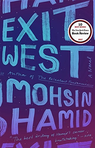 Exit West: A Novel (2018, Riverhead Books)