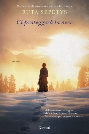 Ruta Sepetys: Ci proteggerà la neve (EBook, Italian language, 2016, Garzanti)