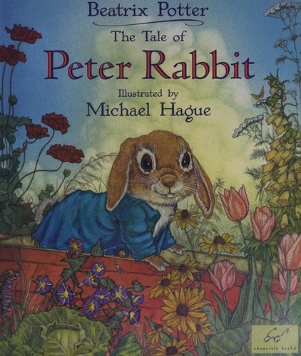 Beatrix Potter, Michael Hague: Tale of Peter Rabbit (2005, Chronicle Books LLC)