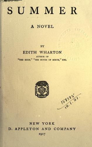 Edith Wharton: Summer, a novel. (1917, Appleton)