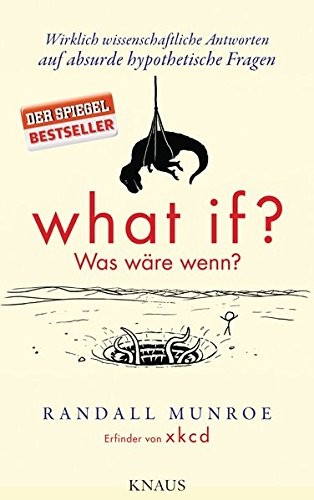 what if? Was wäre wenn? (Paperback, German language, 2014, Albrecht Knaus Verlag)