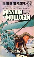 Alan Dean Foster: Mission to Moulokin (Paperback, 1985, Del Rey)