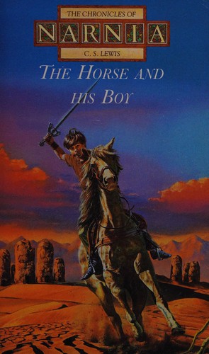 The Horse and his boy, by C S Lewis (1998, Diamond Books)