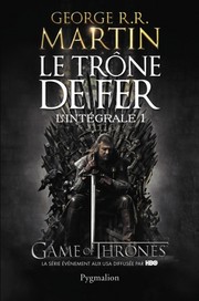 George R. R. Martin: Le Trône de fer (EBook, French language, 2012, Pygmalion)