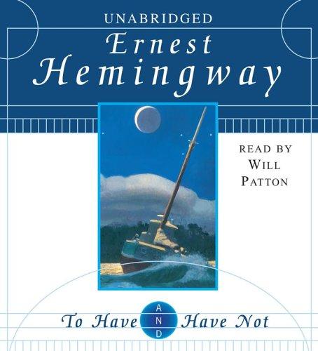 To Have and Have Not (AudiobookFormat, 2006, Simon & Schuster Audio)