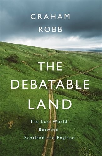 The Debatable Land (Paperback, 2018, Picador)