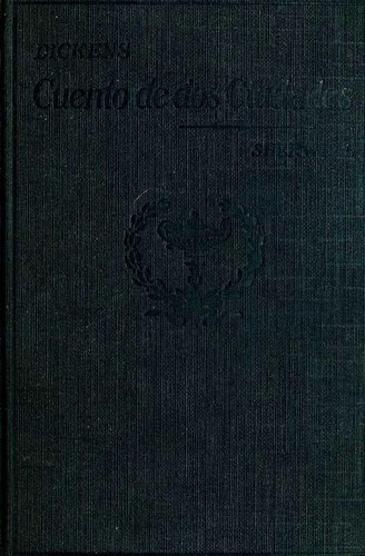 Cuento de dos ciudades (Hardcover, Spanish language, 1917, D. C. Heath y compañía)