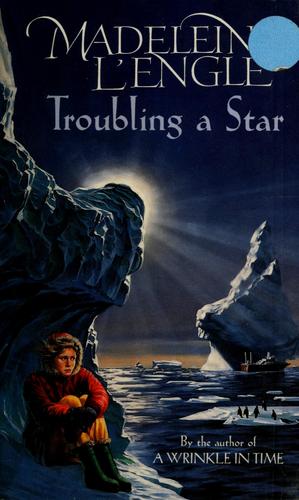 Madeleine L'Engle: Troubling a star (1994, Farrar, Straus, Giroux)