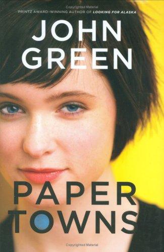 Paper towns (2008, Dutton Books)