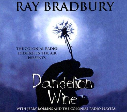 Dandelion Wine (AudiobookFormat, 2007, Blackstone Audio Inc.)