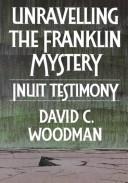 Unravelling the Franklin Mystery (Paperback, 1992, McGill-Queen's University Press)