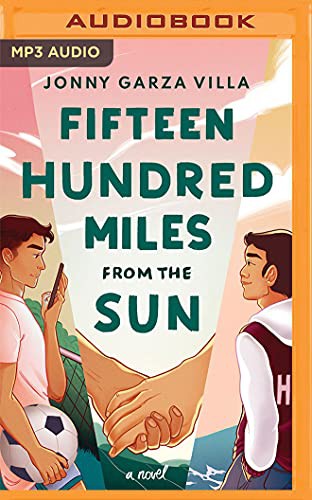 Jonny Garza Villa, Avi Roque: Fifteen Hundred Miles from the Sun (AudiobookFormat, 2021, Brilliance Audio)